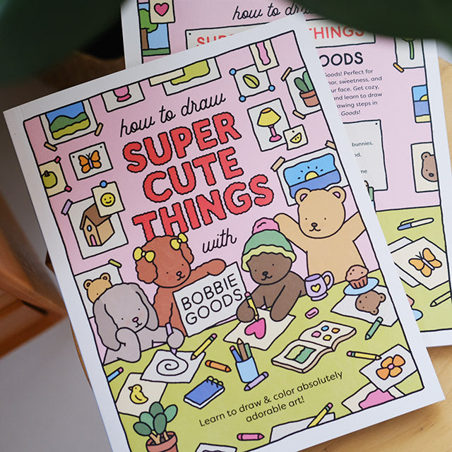 How to Draw Super Cute Things with Bobbie Goods  Books for Everyone,  Everywhere! Perfect for beginners of all ages and bursting with humor,  sweetness, and imagination, this book is sure to
