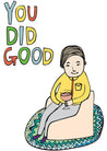 You Did Good Card - Oh Happy Fry - we ship worldwide