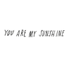 You Are My Sunshine - Oh Happy Fry - we ship worldwide