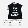 Adult I'm So Pregnant Maternity Tee - Oh Happy Fry - we ship worldwide